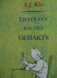 Bal des gehakts. A.J. (Bart) Klein.